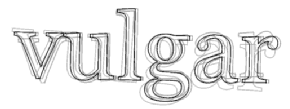 vulgar